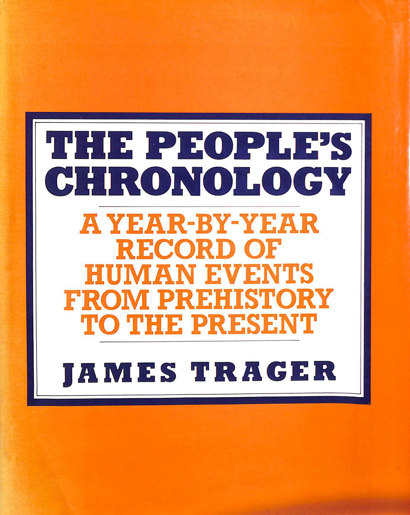 People's Chronology: Year-by-year Record of Events Prehistory to Present