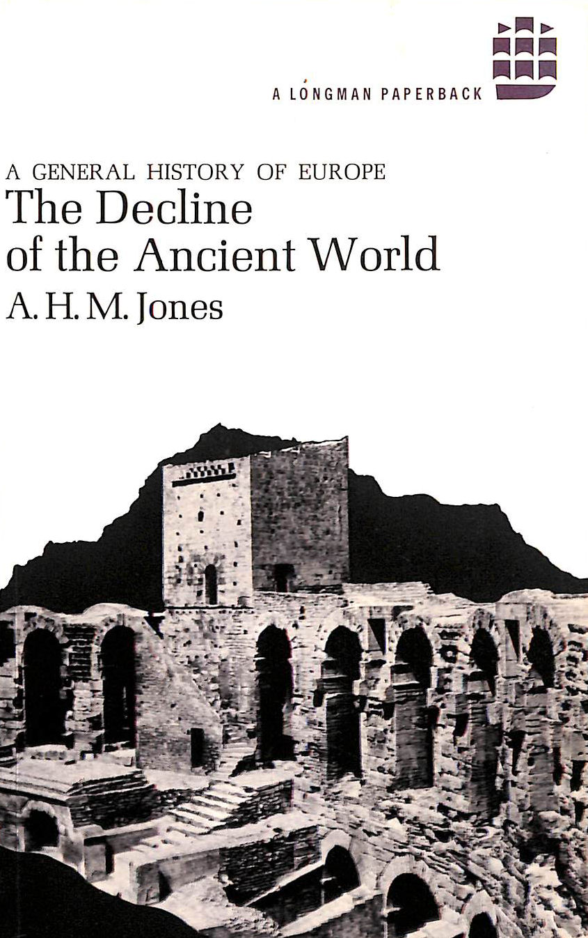 The Decline of the Ancient World (General History of Europe)