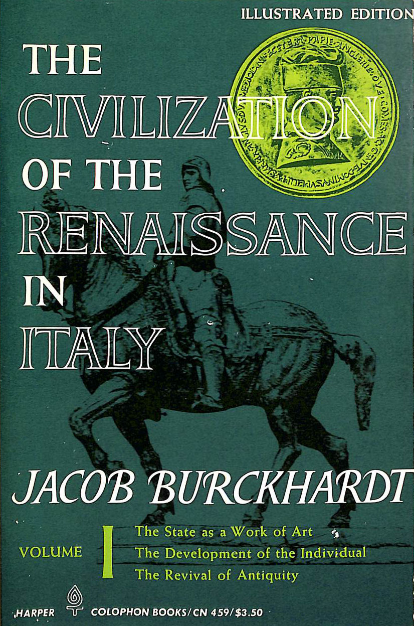 The Civilization of the Renaissance in Italy: v. 1 (Torchbooks)