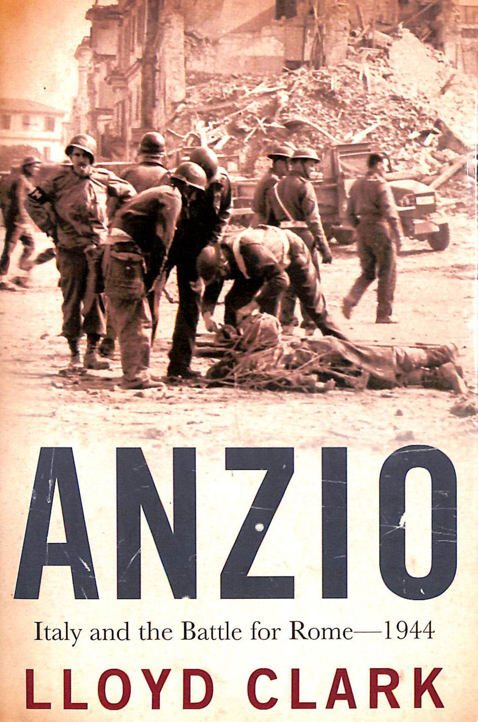 Anzio: Italy and the Battle for Rome -- 1944