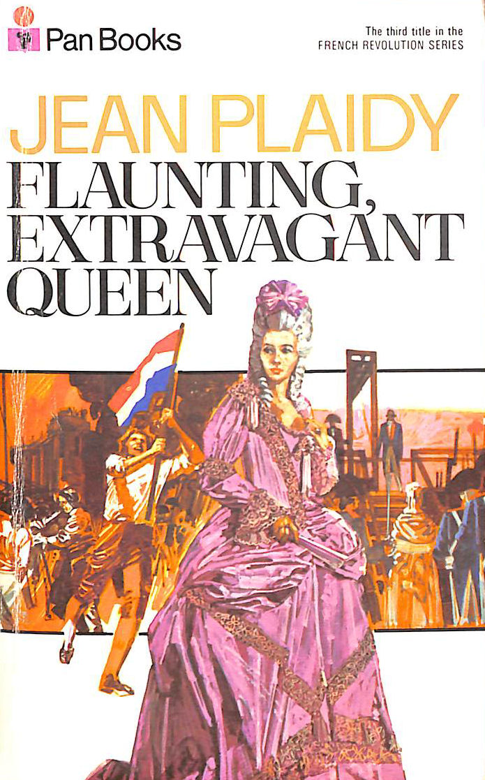 Flaunting, Extravagant Queen (French Revolution Series Volume 3)