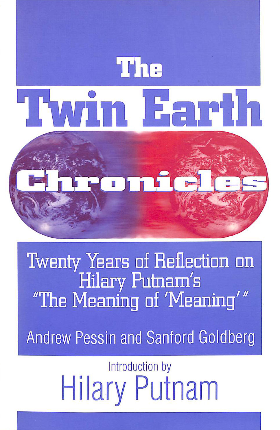 Twin Earth Chronicles 20 Years Reflection on Putnam's the Meaning of Meaning