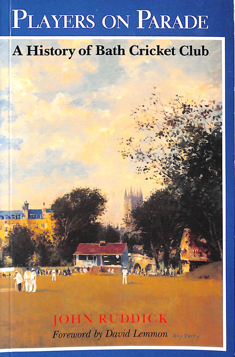 Players on parade, a history of Bath cricket club