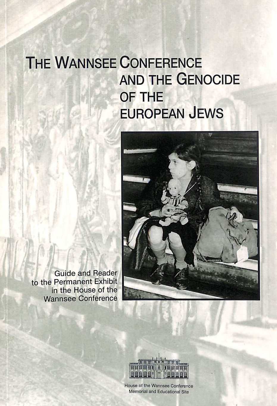 The Wannsee Conference and the Genocide of the European Jews