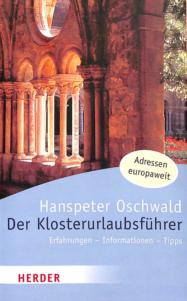 Der Klosterurlaubsfhrer: Erfahrungen - Informationen - Tipps