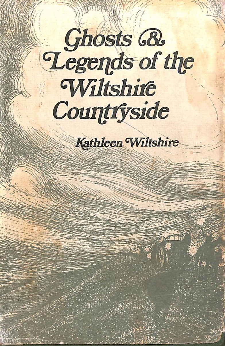 Ghosts and Legends of the Wiltshire Countryside