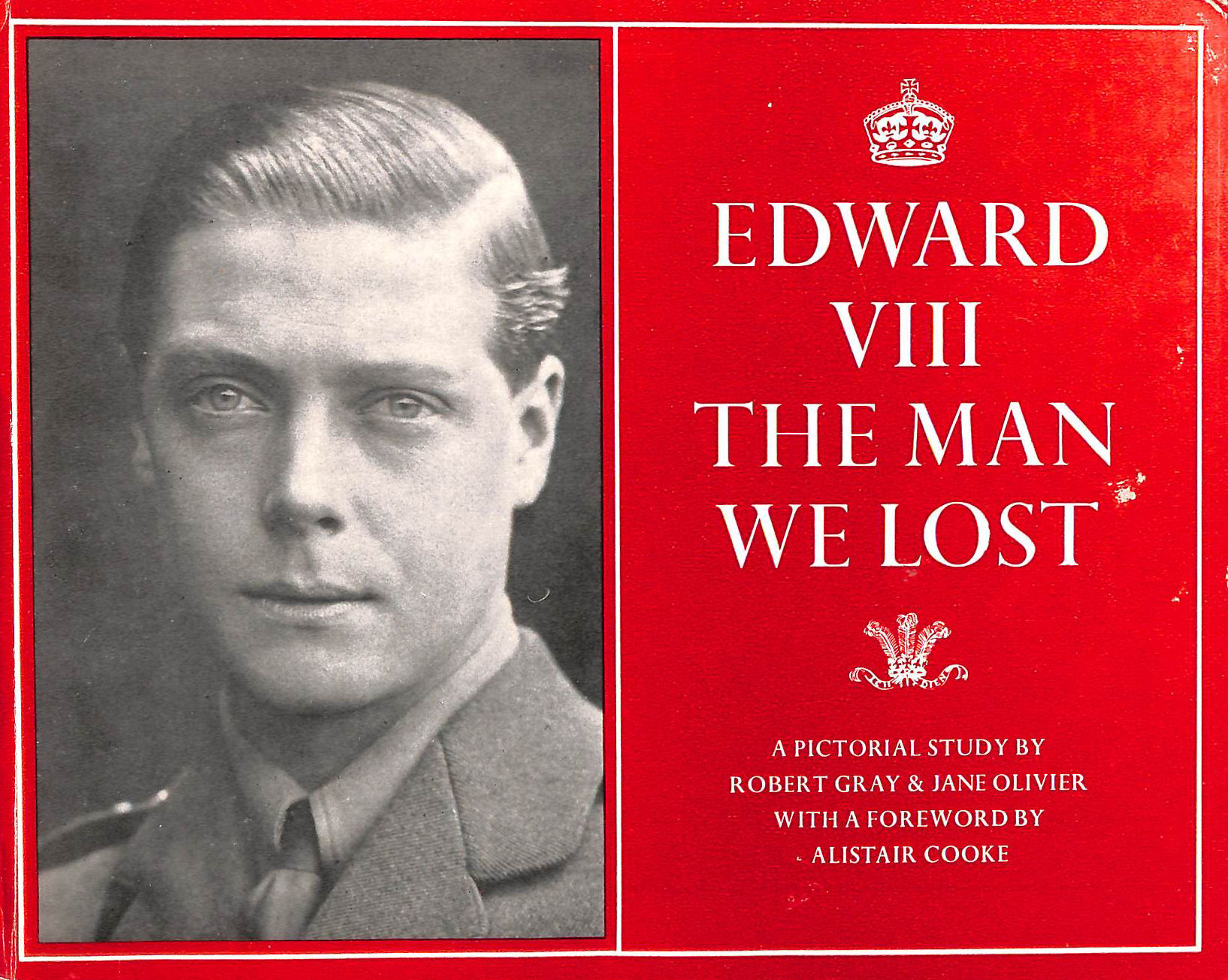 Edward VIII: The Man We Lost
