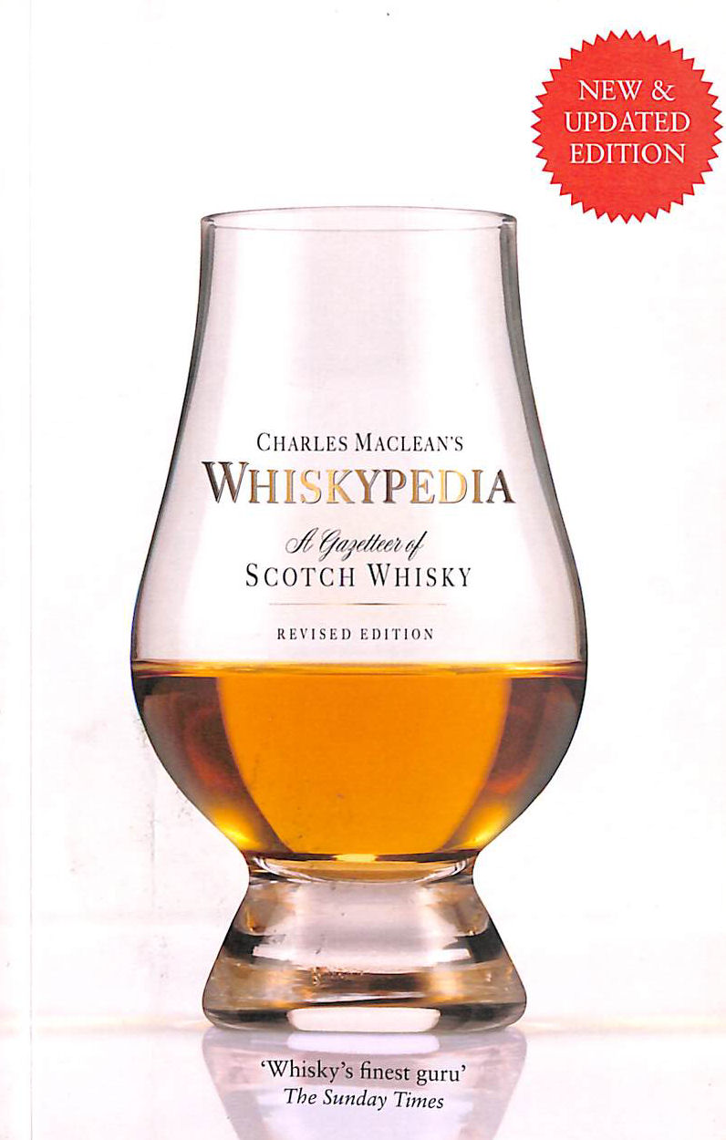 Whiskypedia: A Gazetteer of Scotch Whisky (New Edition)