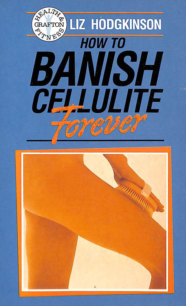 How to Banish Cellulite Forever