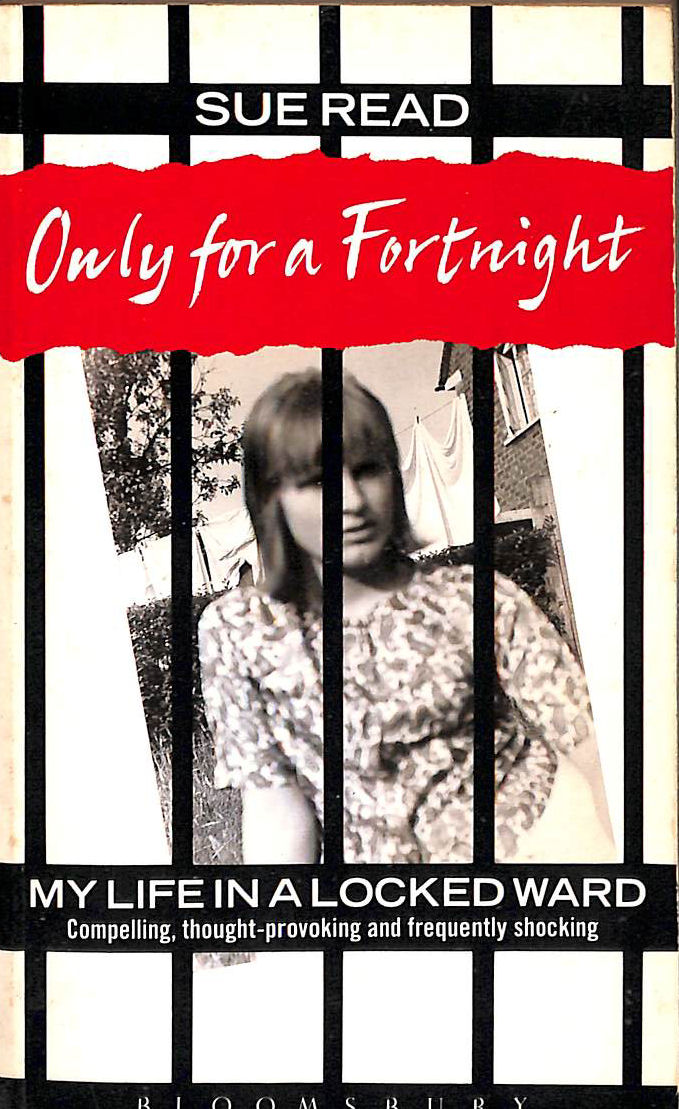 Only for a Fortnight: My Life in a Locked Ward