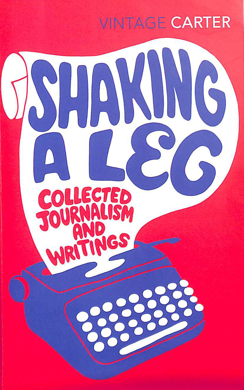 Shaking A Leg: Collected Journalism and Writings