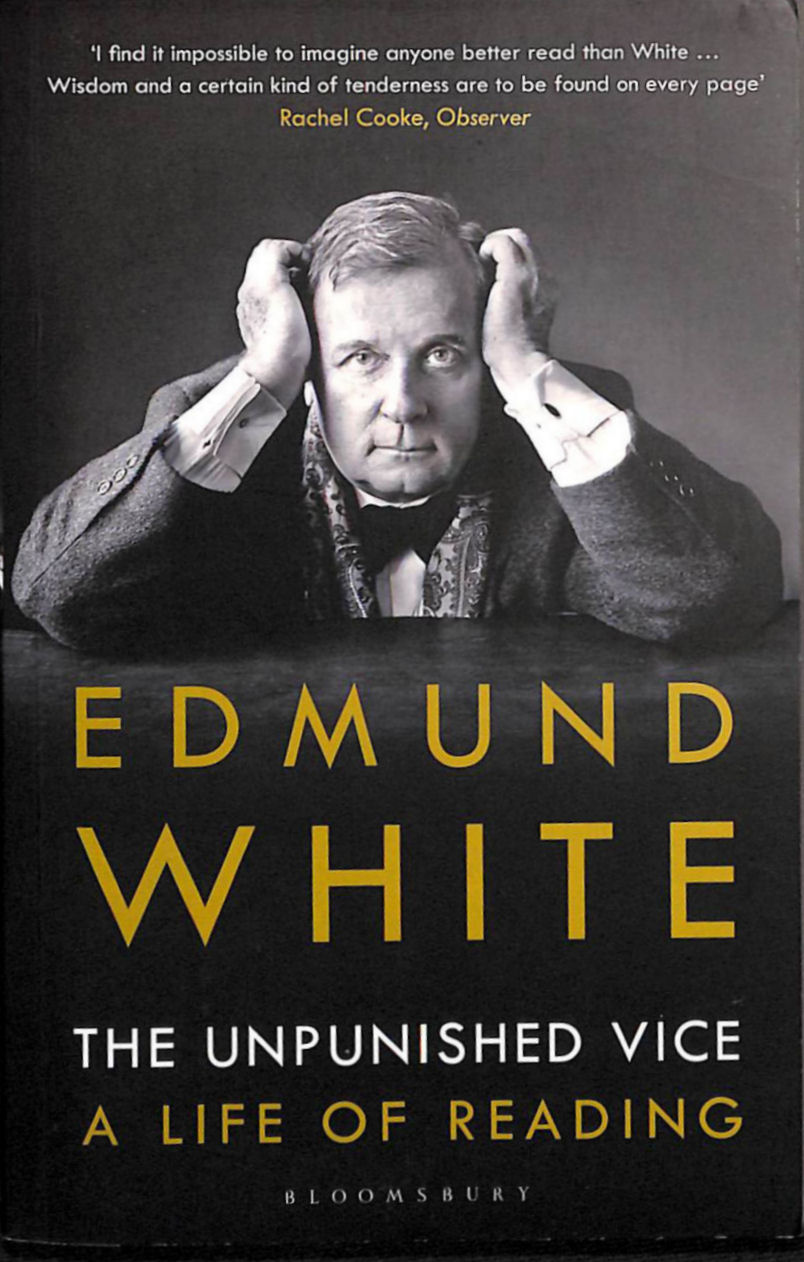 The Unpunished Vice: A Life of Reading