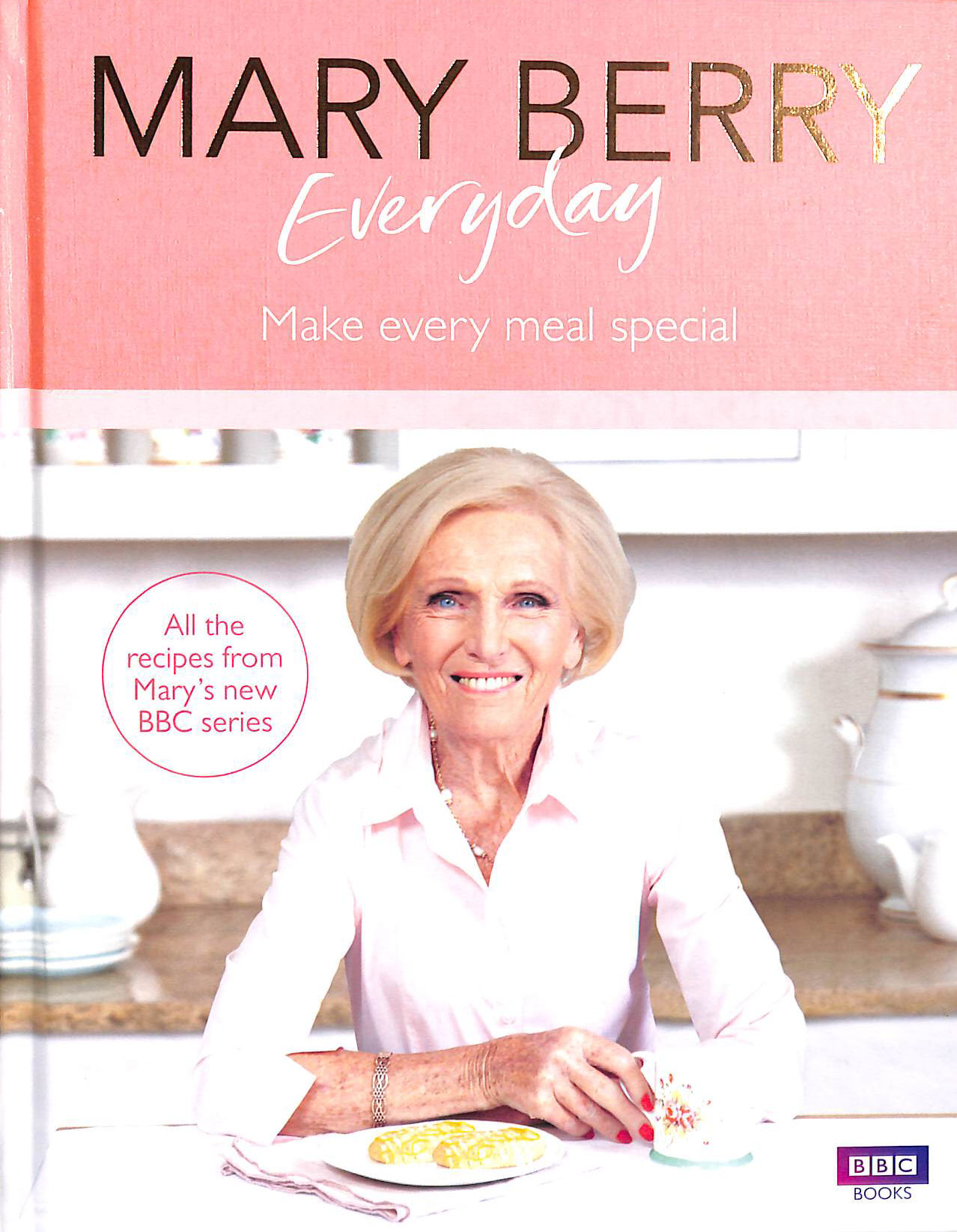 Mary Berry Everyday: Make Every Meals Special