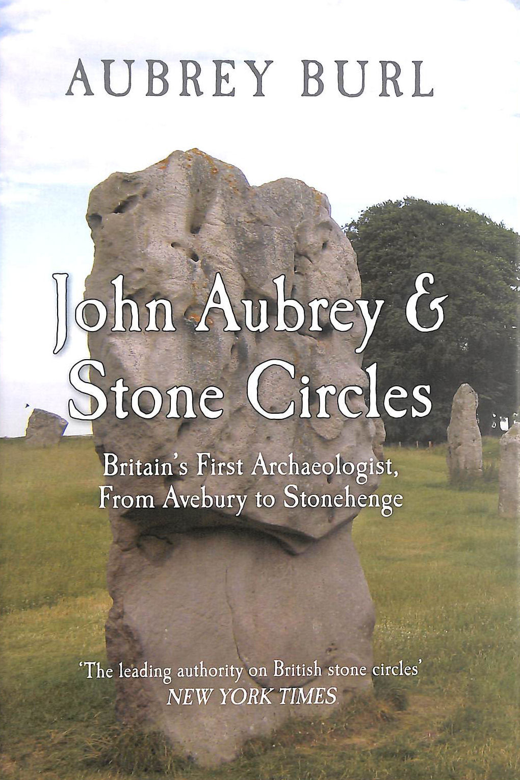 John Aubrey & Stone Circles: Britain's First Archaeologist