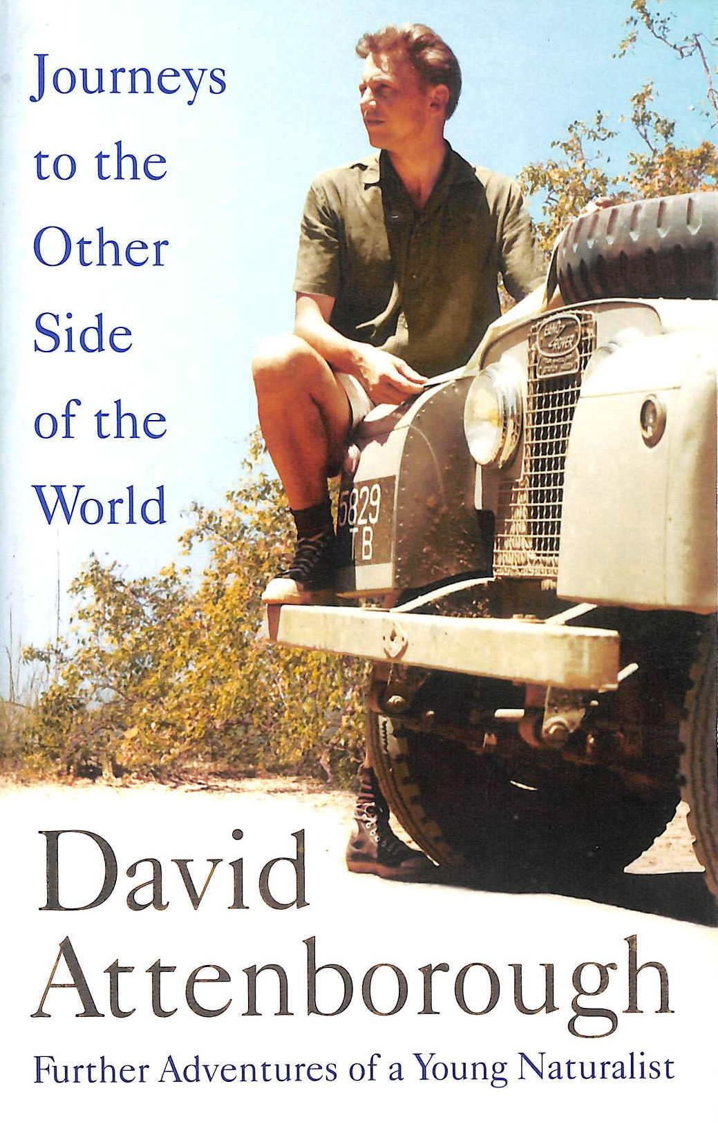 Journeys to the Other Side of the World: further adventures of a young David Attenborough