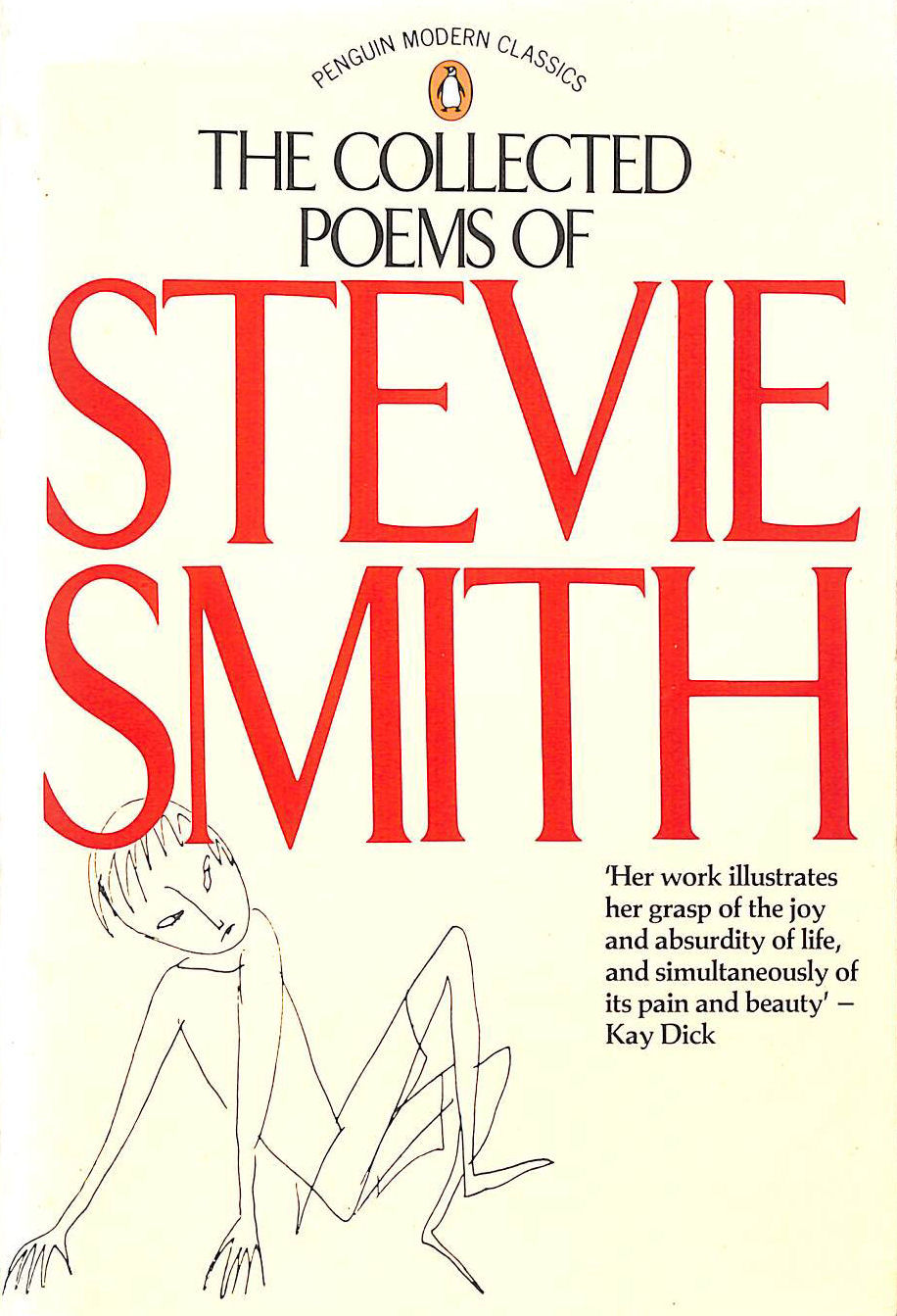 The Collected Poems of Stevie Smith. [Penguin Modern Classics].