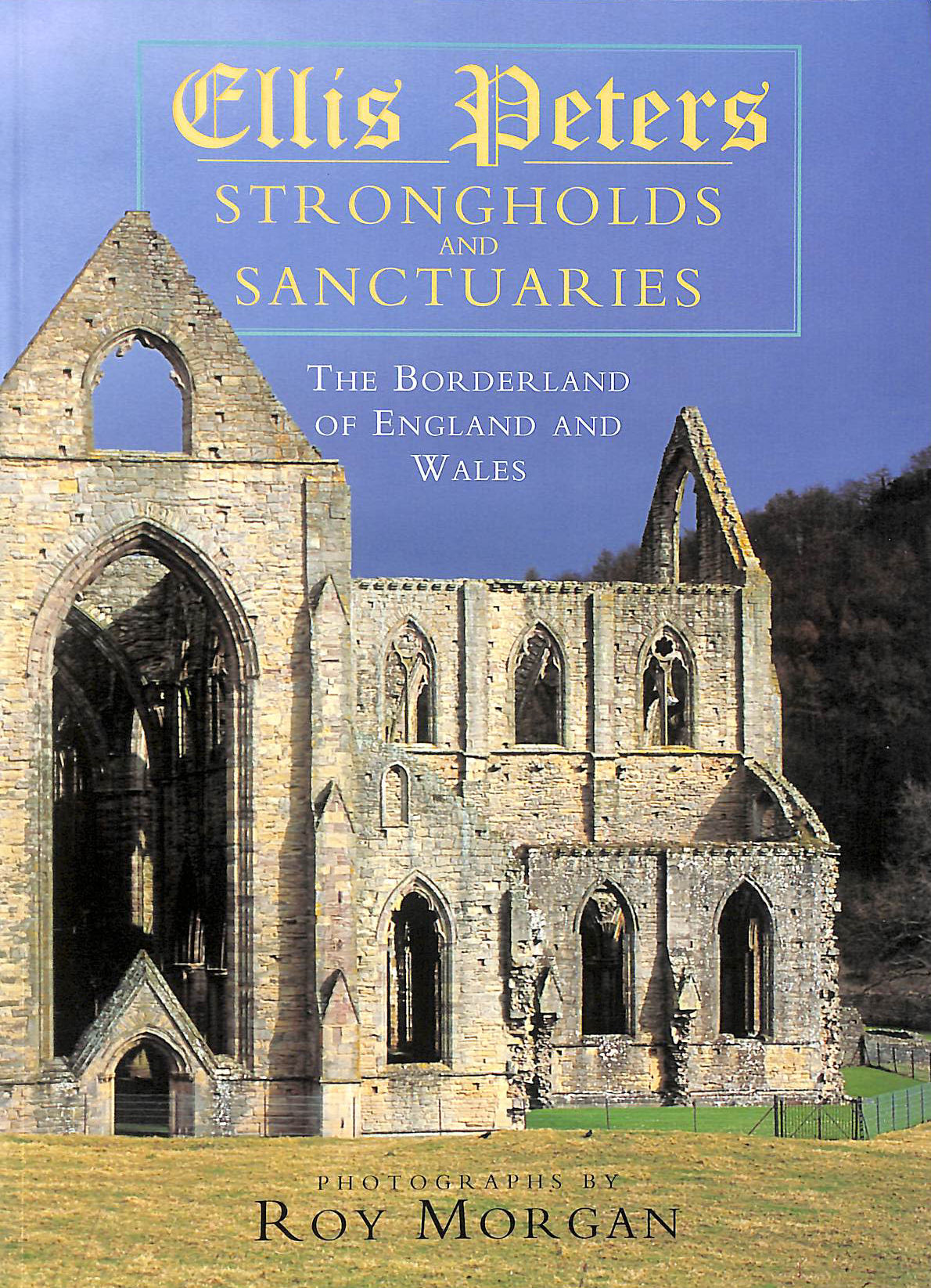 Strongholds and Sanctuaries: The Borderland of England and Wales