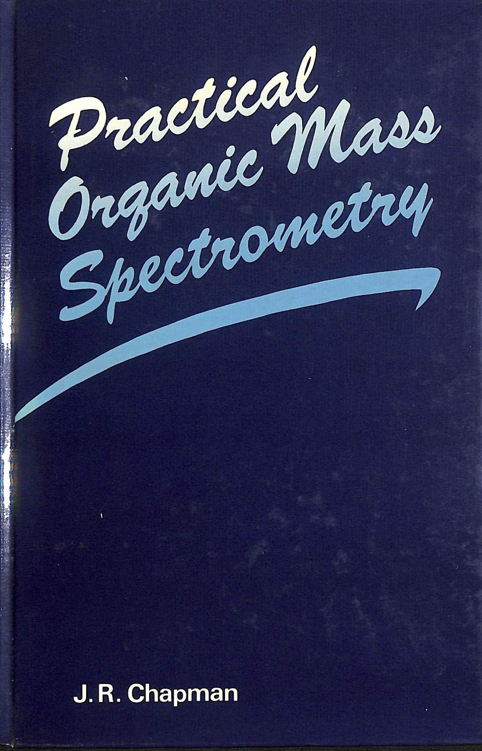 Practical Organic Mass Spectrometry