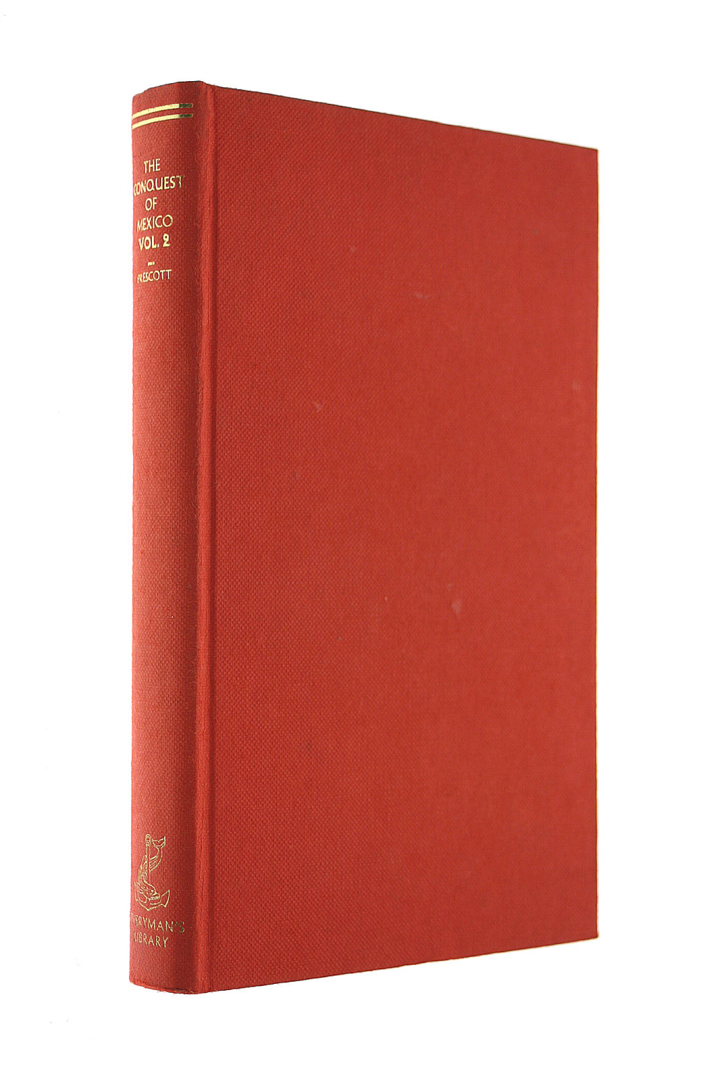 The Conquest of Mexico Volume Two