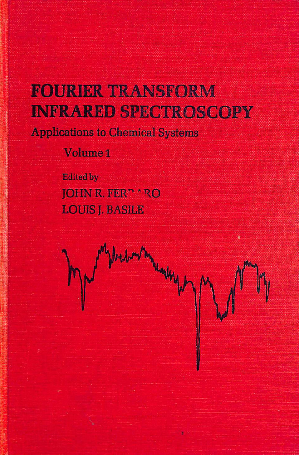 Fourier Transform Infrared Spectroscopy: Applications to Chemical Systems: volume 1