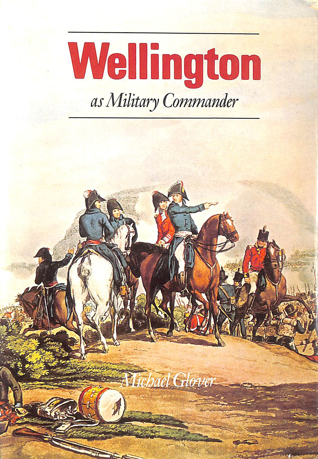 Wellington, as Military Commander