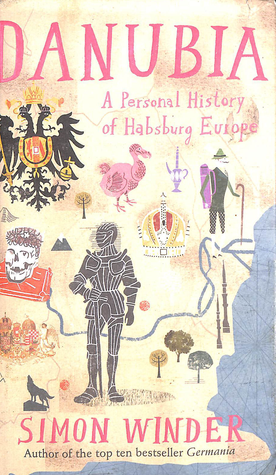 Danubia: A Personal History of Habsburg Europe