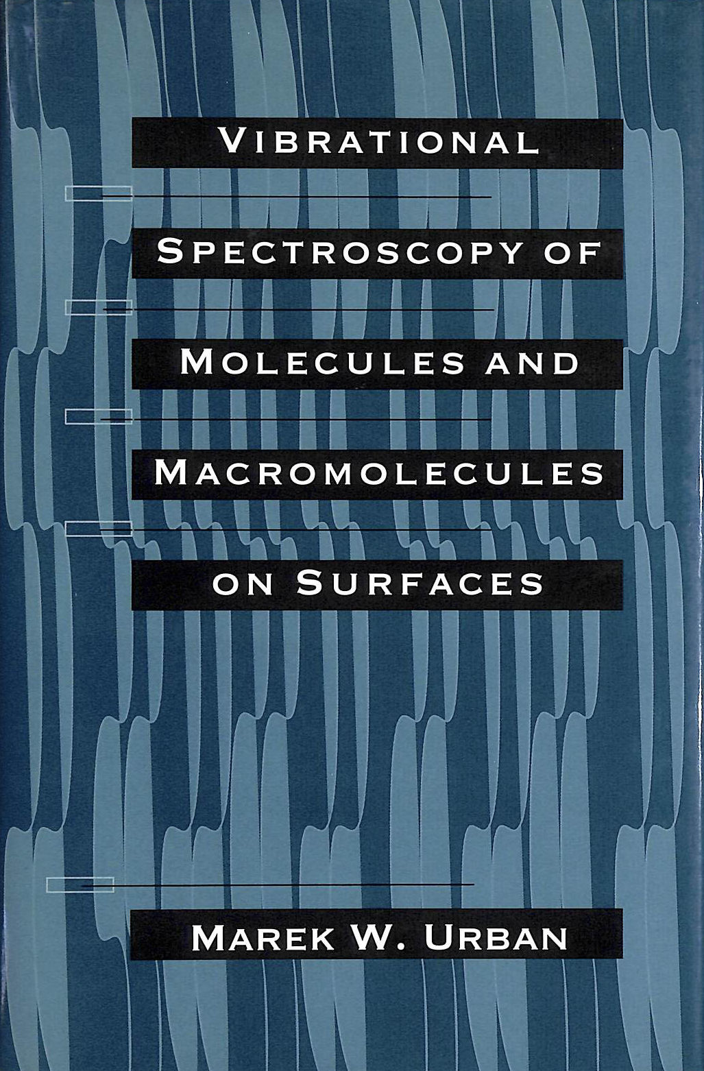 Vibrational Spectroscopy of Molecules and Macromolecules on Surfaces