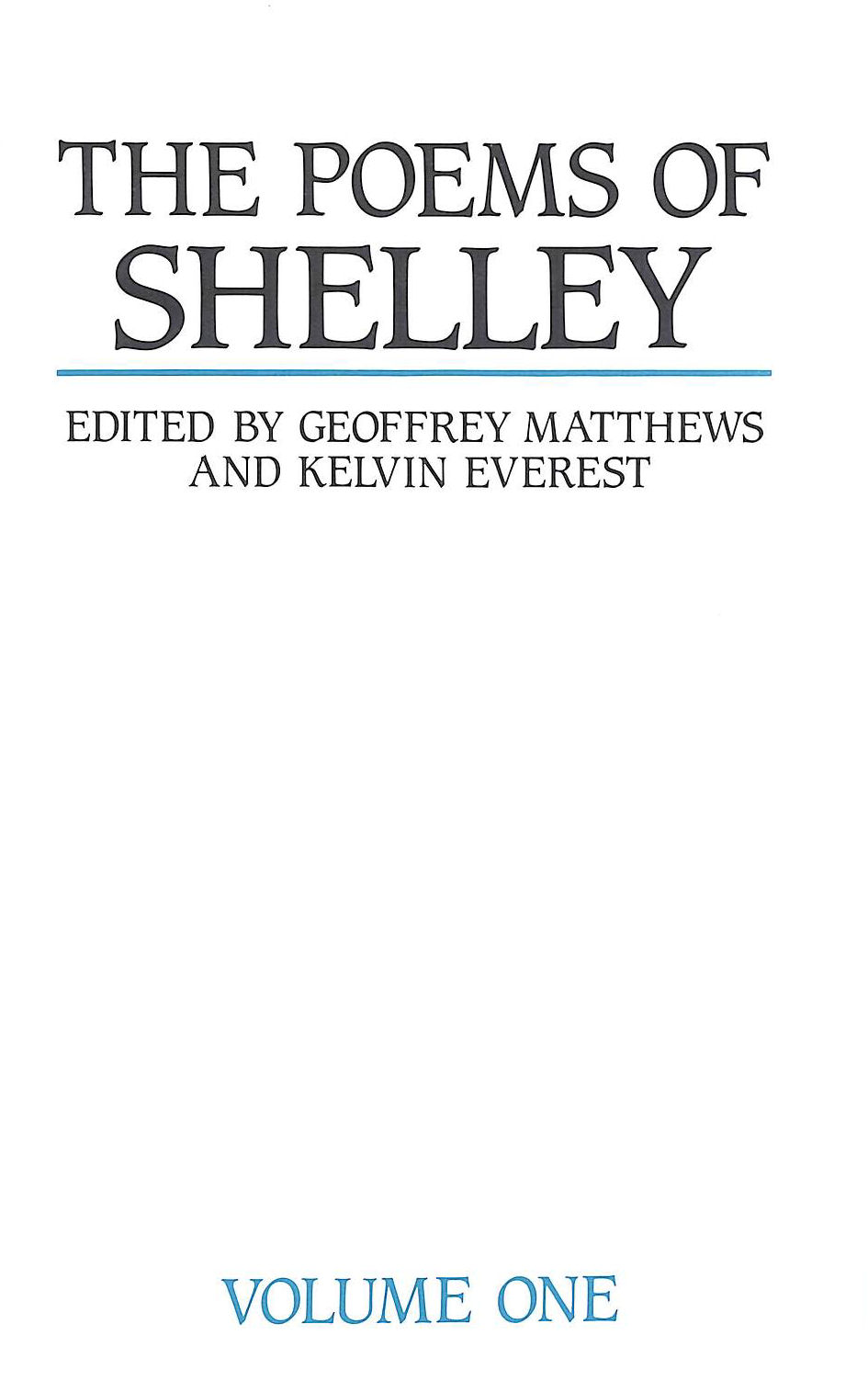 The Poems of Shelley: Volume 1 1804-1817