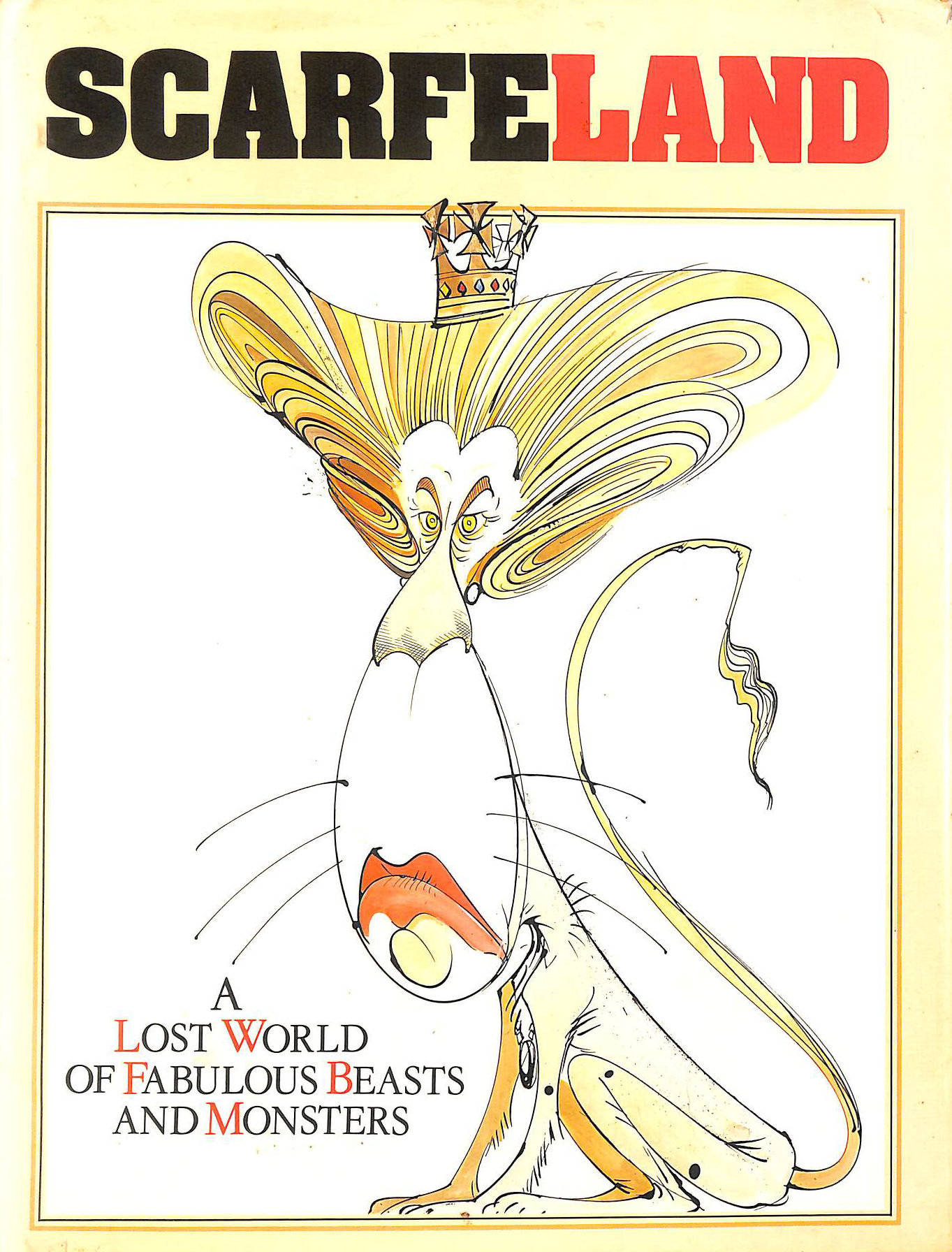 Scarfeland: A Lost World of Fabulous Beasts And Monsters