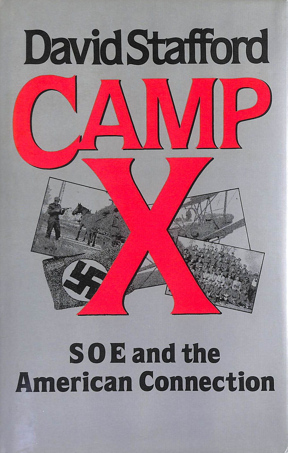 Camp X: S.O.E. and the American Connection