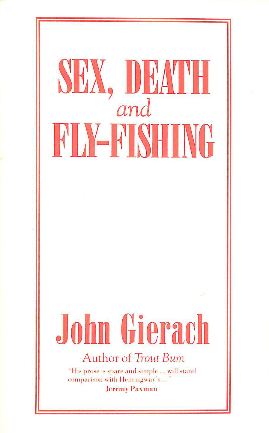 Sex, Death and Flyfishing