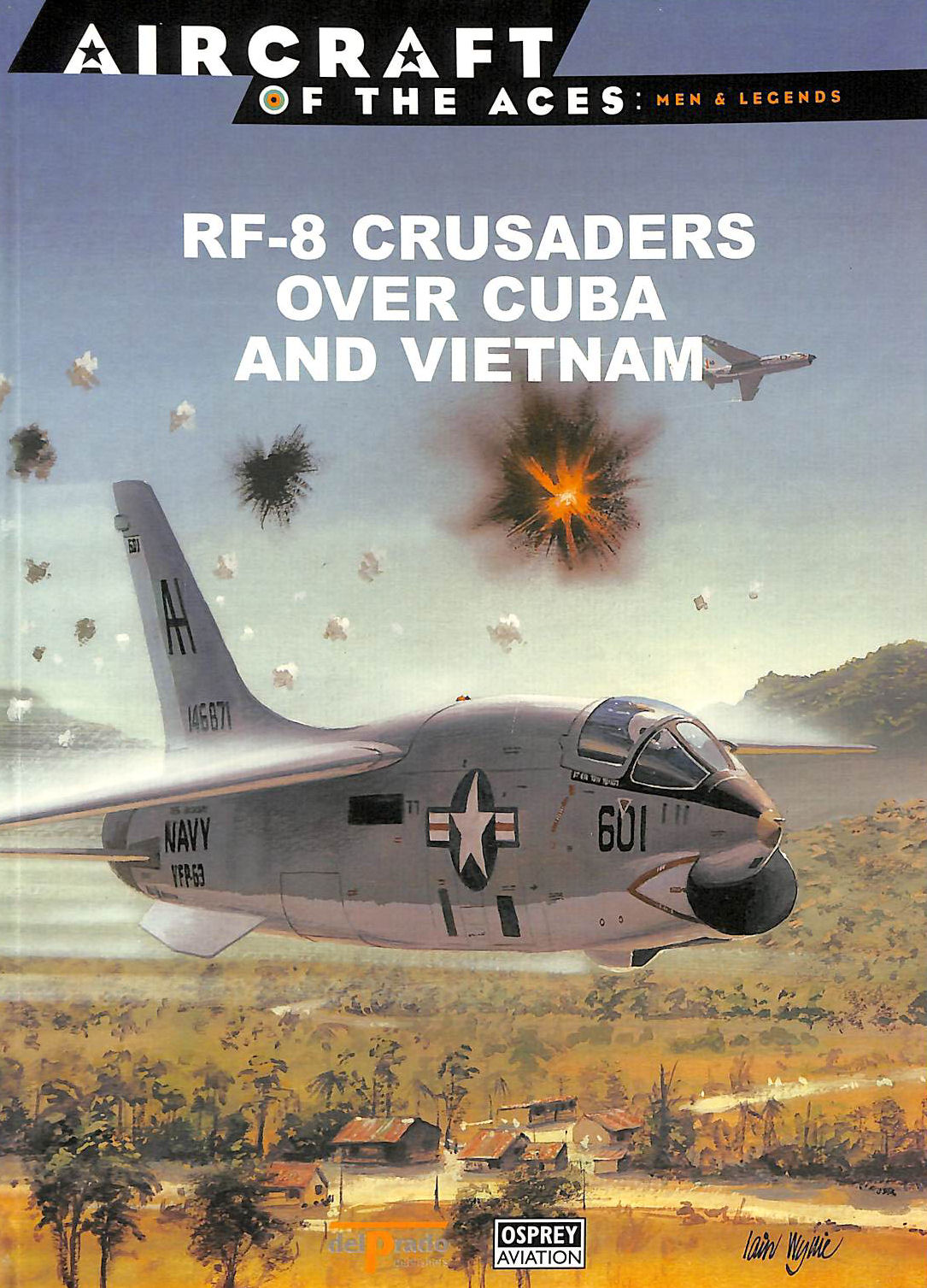 RF-8 Crusaders Over Cuba and Vietnam