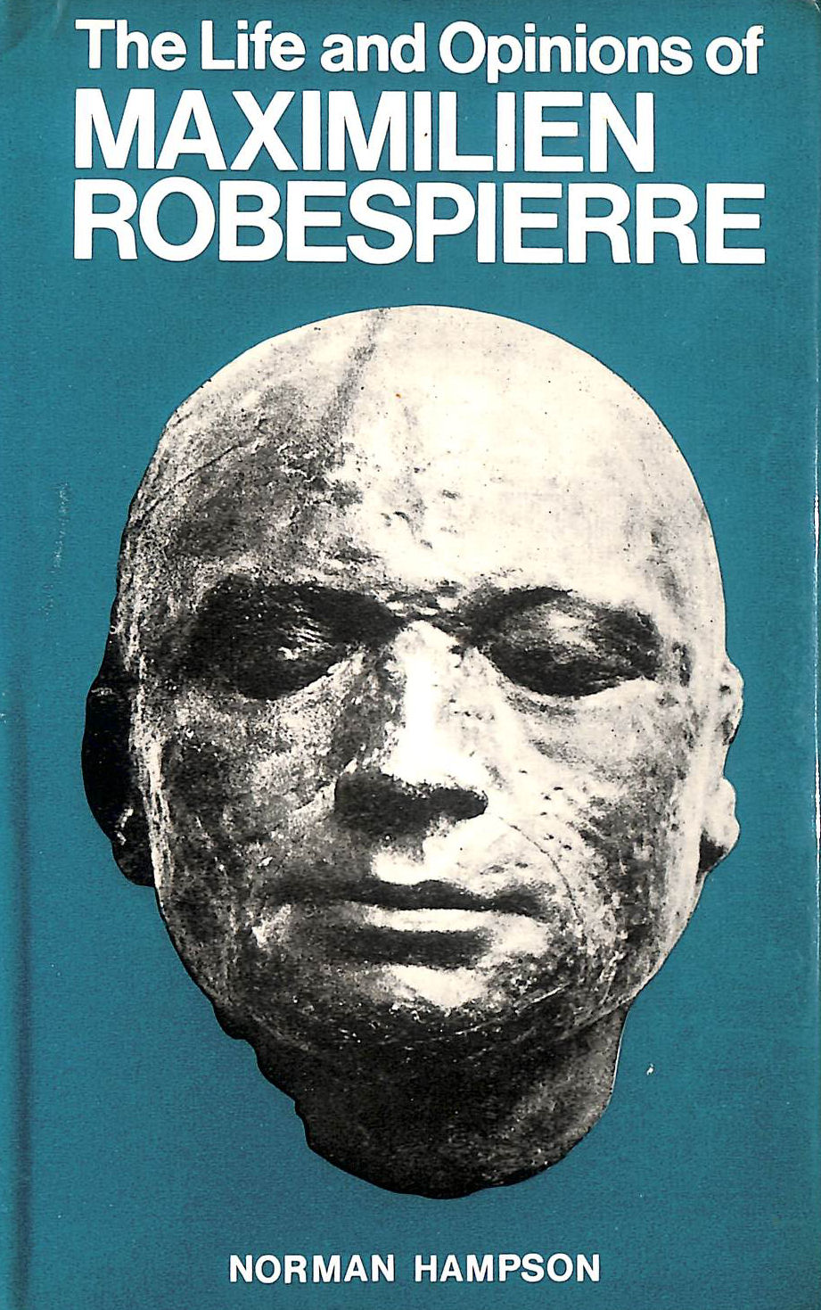 Life and Opinions of Maximilian Robespierre