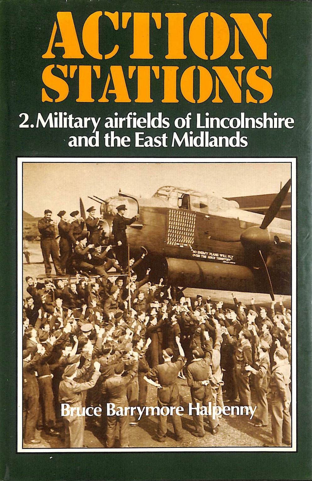 Action Stations - 2. Military Airfields of Lincolnshire and the East Midlands