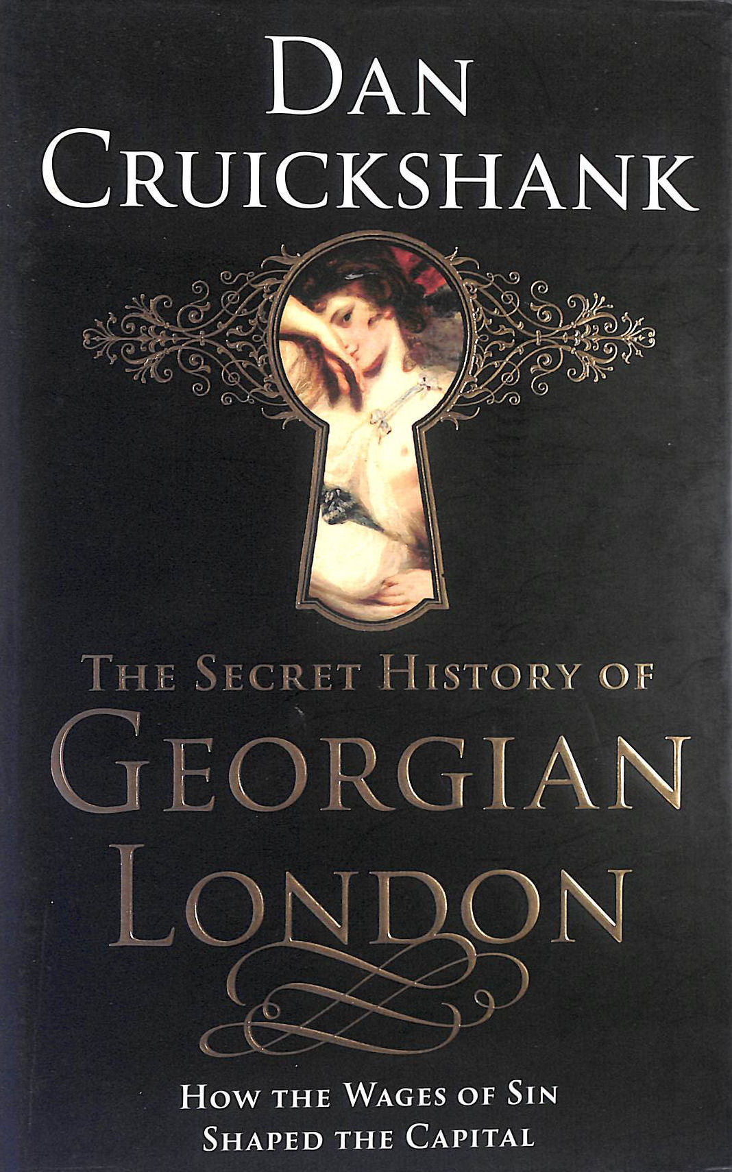 The Secret History of Georgian London, signed by the author