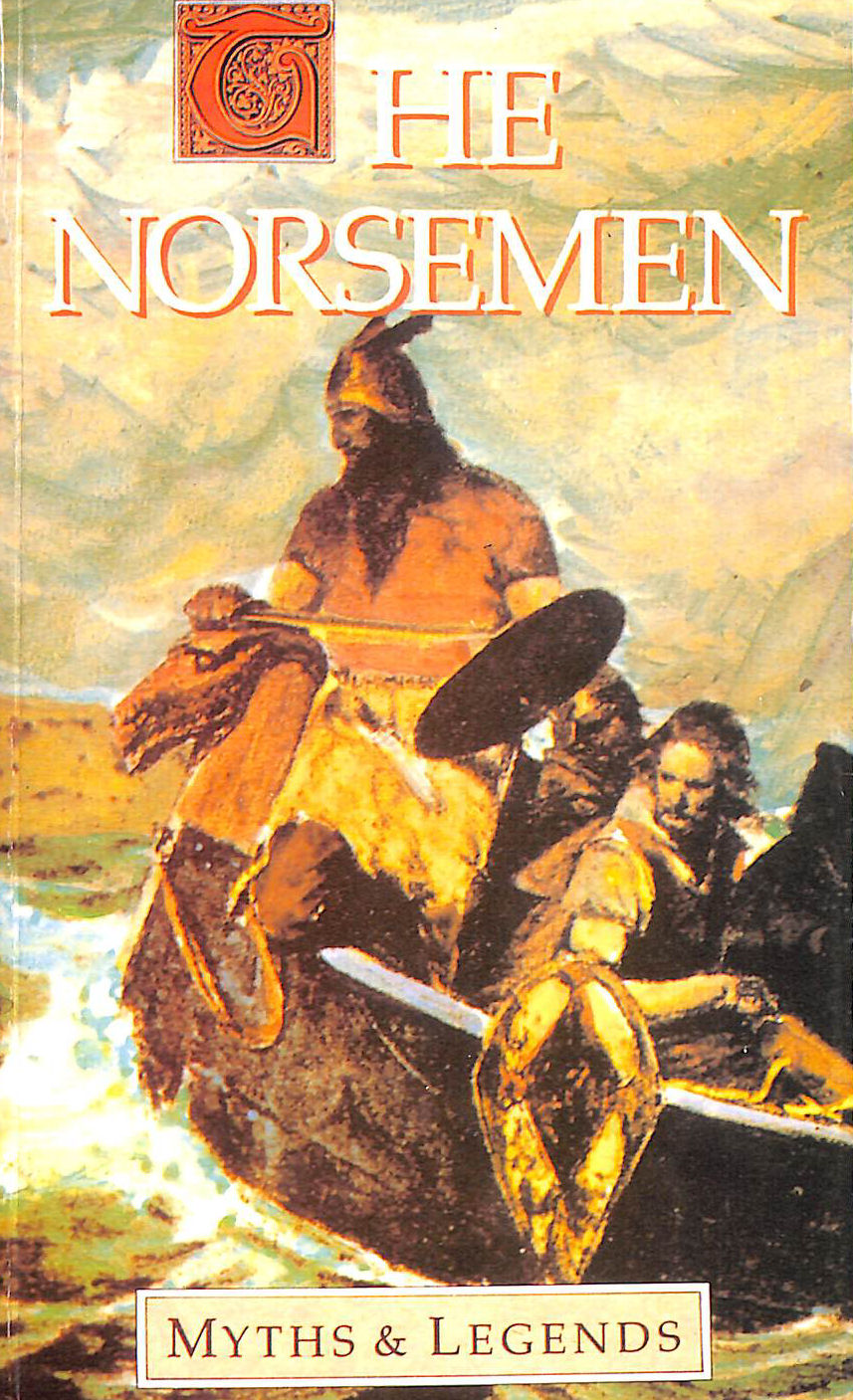 Myths And Legends Norsemen (Myths & Legends)