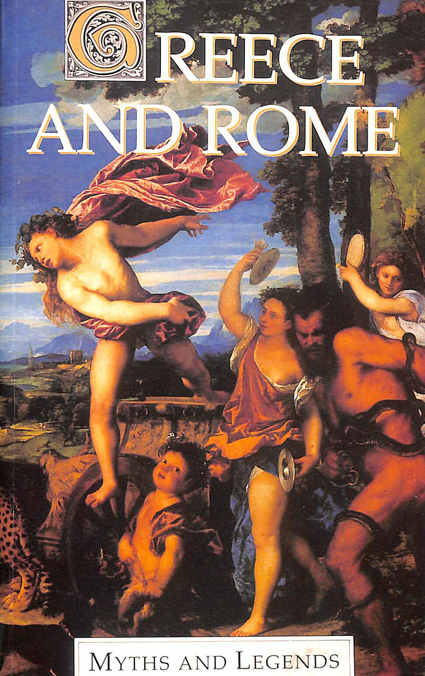Greece and Rome (Myths & Legends)