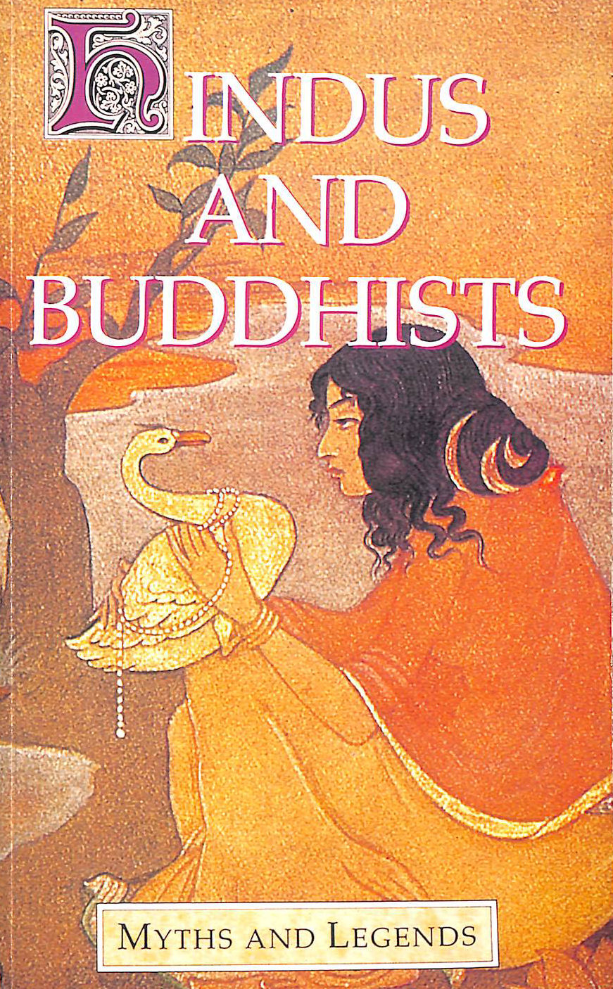 Hindus And Buddhists (Myths & Legends)