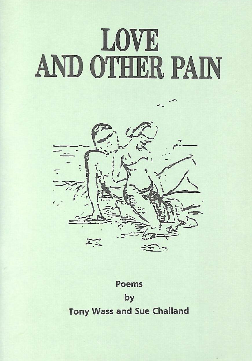 Love and other pain: Poems, Gift inscriptions by the authors