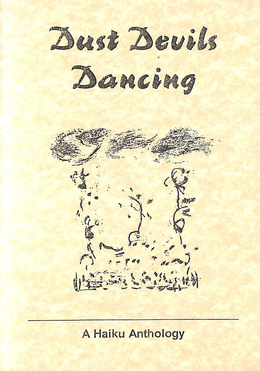 Dust Devils Dancing: Haiku Anthology