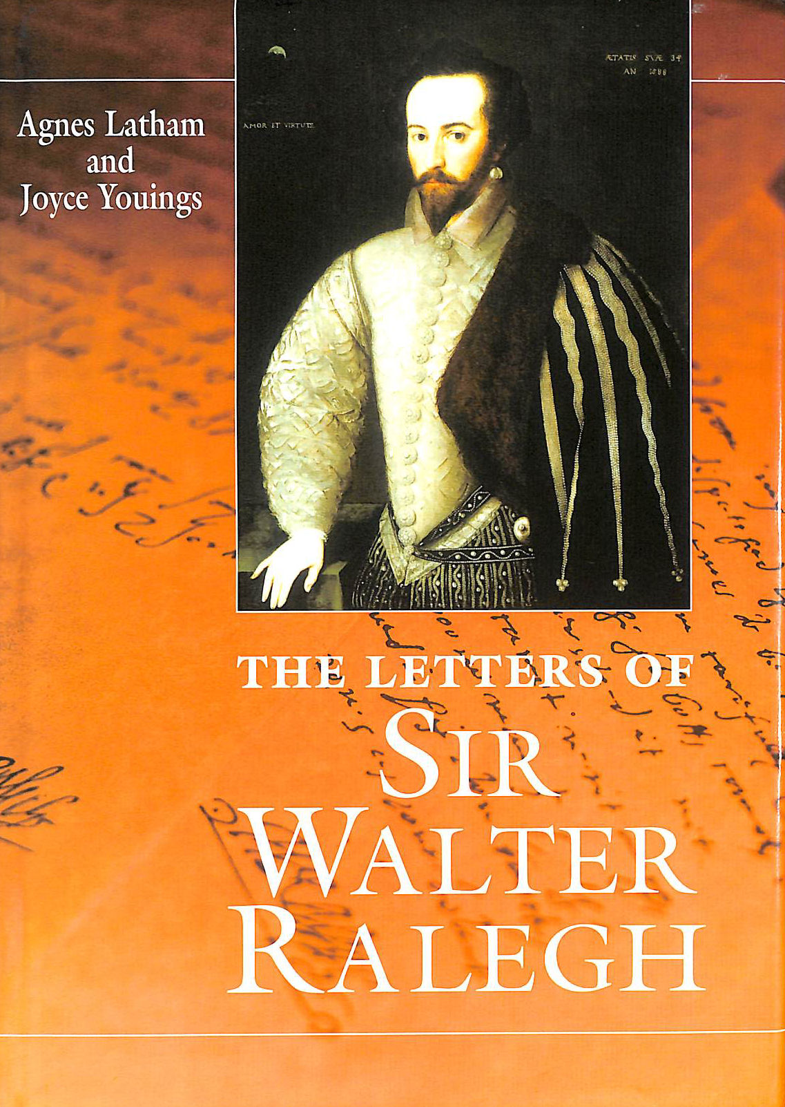 The Letters Of Sir Walter Ralegh