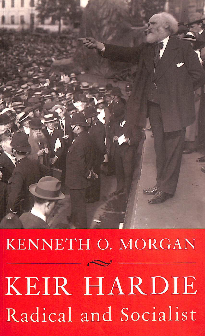 Keir Hardie: Radical and Socialist