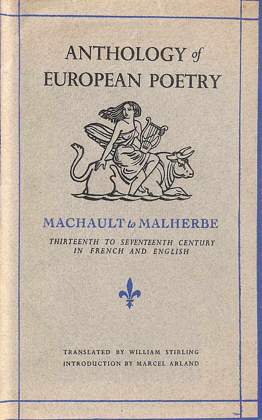 Anthology Of European Poetry Machault To Malherbe