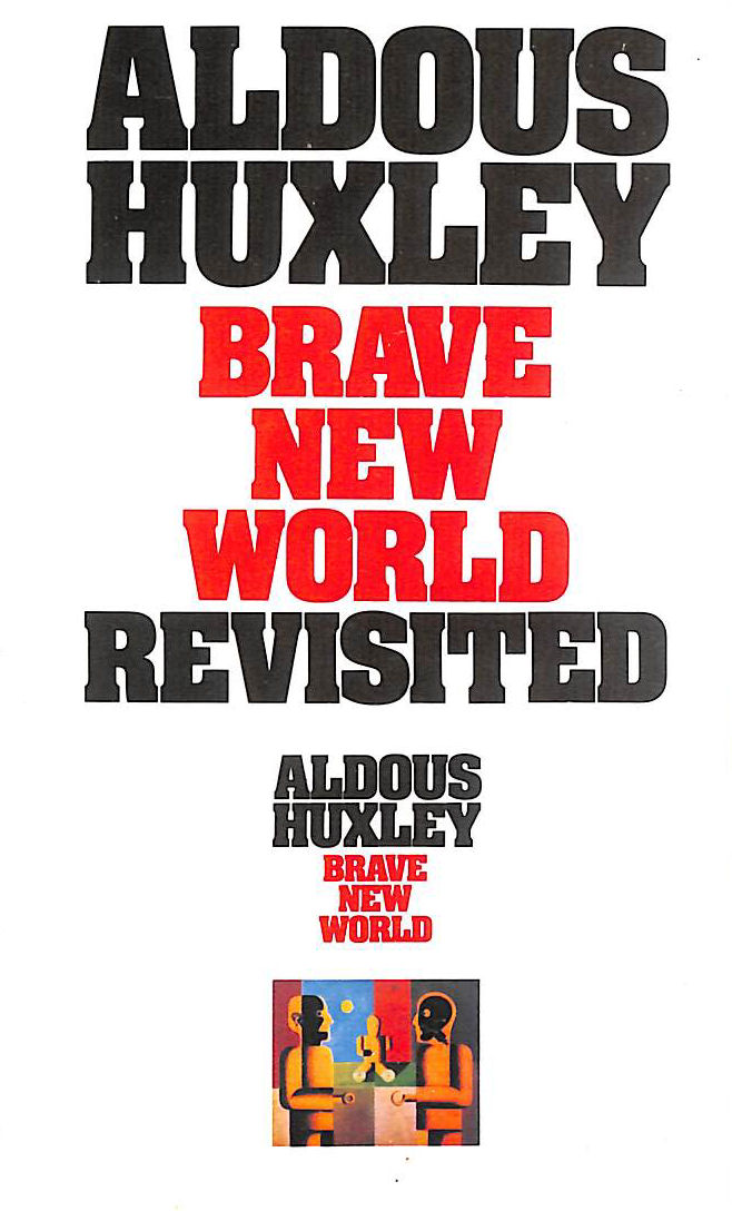 Brave New World Revisited