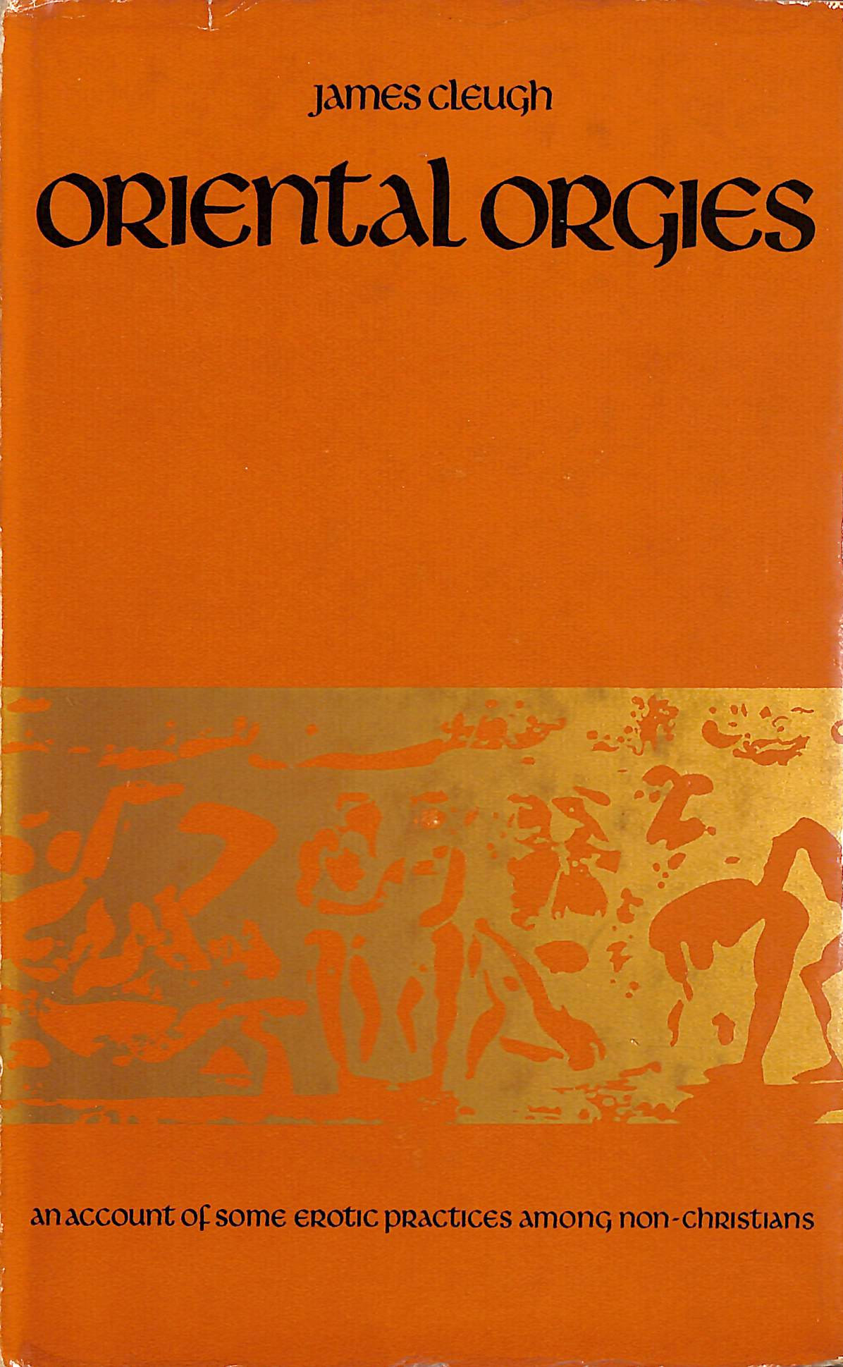 History of Oriental Orgies