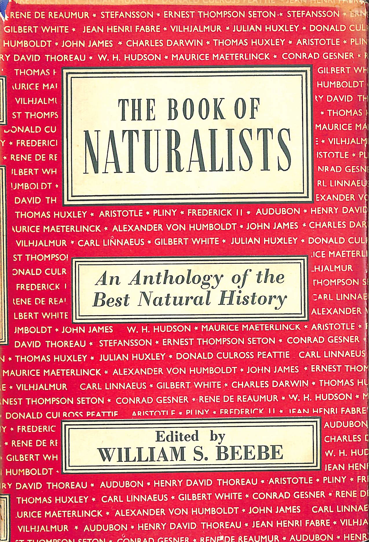 The Book of Naturalists: An Anthology of the Best Natural History