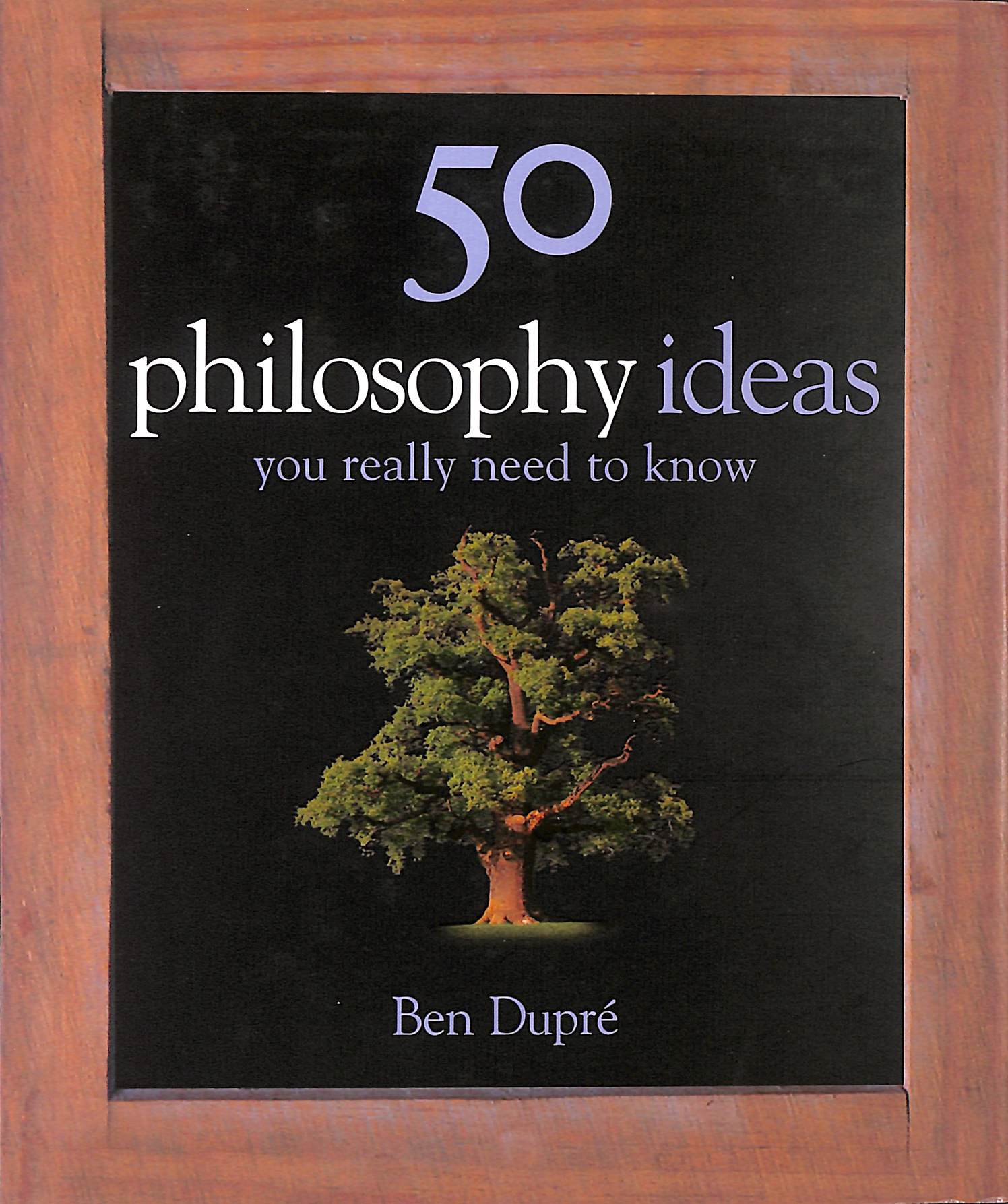 50 Philosophy Ideas (You Really Need to Know)
