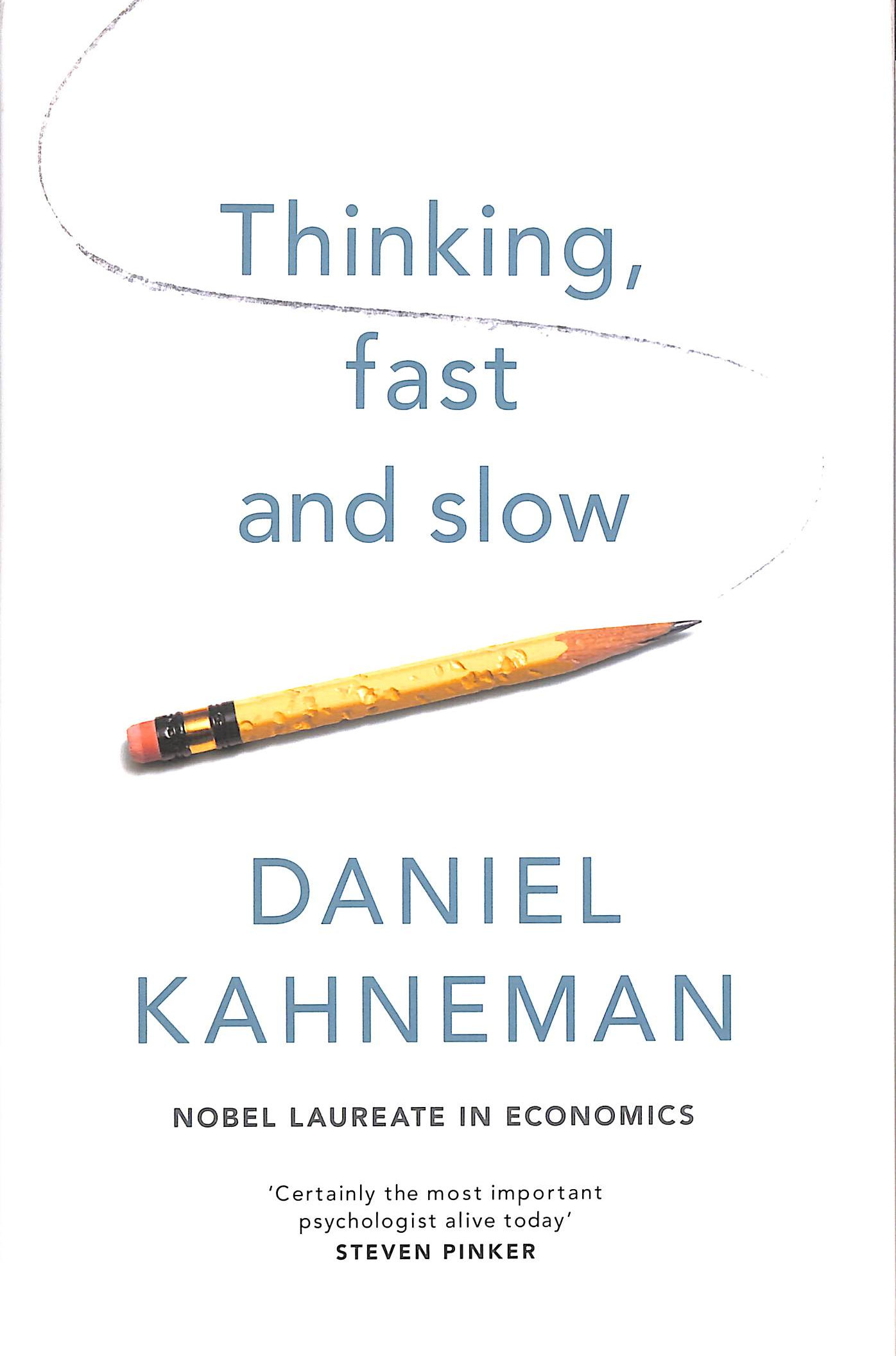 Thinking, Fast and Slow