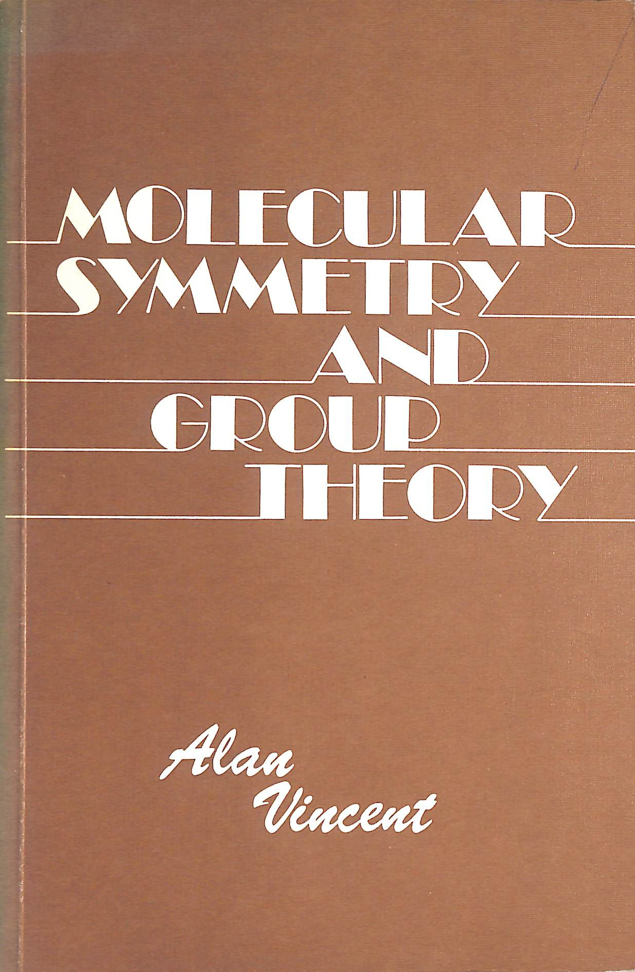 Molecular Symmetry and Group Theory: A Programmed Introduction to Chemical Application