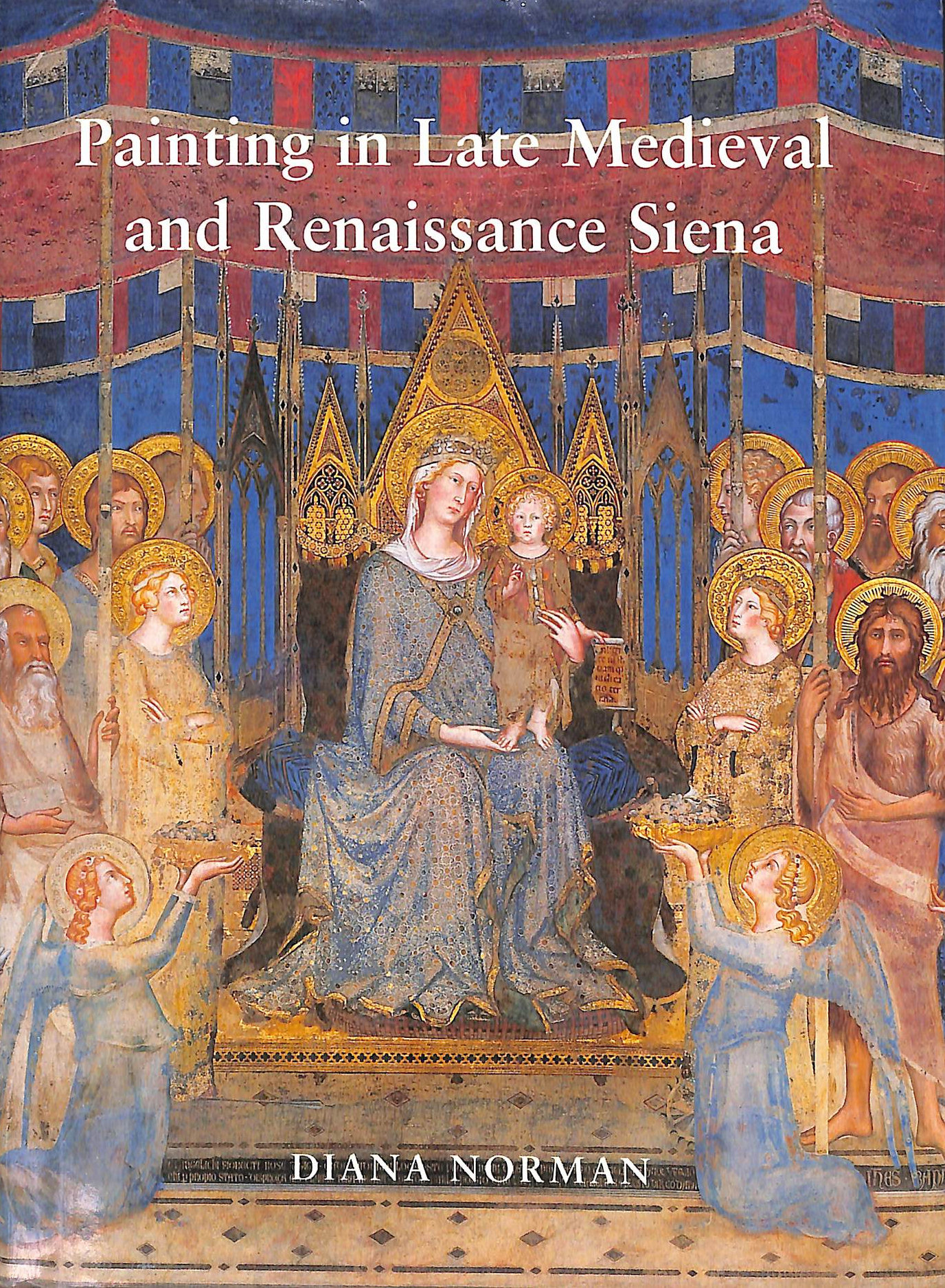 Painting in Late Medieval and Renaissance Siena (1260-1555)